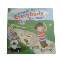 What If Everybody Did That?